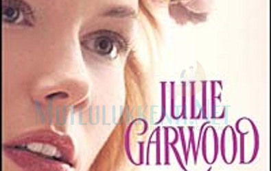 Julie Garwood - Güllere Sor